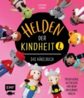 Image for Helden der Kindheit 4 - Das Hakelbuch - Band 4: Trickfiguren, Kulthelden und mehr Amigurumis hakeln