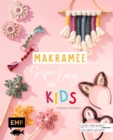 Image for Makramee super easy - Fur Kids: Knupfen total einfach und selbst gemacht: Mit extra vielen Schrittfotos fur Schlusselanhanger, Tasche &amp; Co.