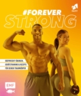 Image for #foreverstrong - Das groe McFIT-Fitness-Buch: Bodyweight-Ubungen, Geratetraining und Rezepte fur deinen Traumkorper