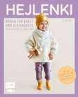 Image for HEJLENKI - Nahen Fur Babys Und Kleinkinder: Unisex-Kleidung Im Skandi-Look - Zeitlos, Langlebig, Nachhaltig. In Den Groen 50-104 Mit 4 Schnittmusterbogen