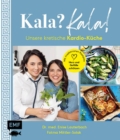 Image for Kala? Kala! Unsere Kretische Kardio-Kuche: Mit Mediterranen Rezepten Herz Und Gefae Schutzen