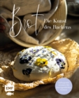 Image for Brot - Die Kunst Des Backens: Aufregende Aromen Fur Unvergesslichen Genuss: Zitronen-Baguette Mit Gerostetem Knoblauch, Walnuss-Birnen-Fougasse, Italienisches Landbrot Und Mehr
