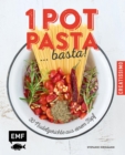 Image for One Pot Pasta ... Basta!: 30 Nudelgerichte Aus Einem Topf