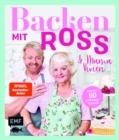 Image for Backen mit Ross Antony und Mama Vivien: Unsere 50 Lieblingsrezepte: Zitronenbaiser-Pie, Rosinen-Scones, Red Velvet Cake und mehr