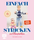 Image for Einfach Stricken Mit Klimperklein - Fur Babys Und Kids: Farbenfrohe Strickprojekte in Den Groen 56-122: Strampler, Cardigan, Pulli, Mutzchen, Pumphose U.v.m