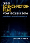 Image for 250 Science-Fiction-Filme von 1902 bis 2016 : Eine Reise durch die Welt des utopischen Films