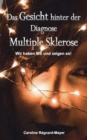 Image for Das Gesicht hinter der Diagnose Multiple Sklerose