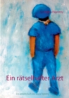 Image for Ein ratselhafter Arzt