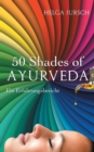 Image for 50 Shades of Ayurveda : Erfahrungsbericht