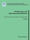 Image for Einfuhrung in die Betriebswirtschaftslehre : Theoretische Grundlagen, Rechnungswesen und Managementlehre