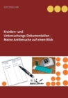 Image for Kranken- und Untersuchungs-Dokumentation - Meine Arztbesuche auf einen Blick