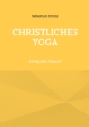 Image for Christliches Yoga
