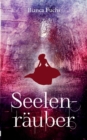 Image for Seelenrauber : Ein Urban-Fantasy-Roman (der 2. Teil der Seelenlaufer-Trilogie)