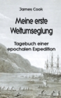 Image for Meine erste Weltumseglung : Tagebuch einer epochalen Expedition