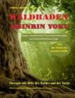 Image for Waldbaden Shinrin Yoku : Wie der Wald uns gesund erhalt