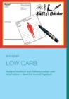 Image for Low Carb Rezepte-Notizbuch zum Selbstschreiben oder Mitschreiben + Gewichts-Kontroll-Tagebuch
