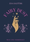 Image for Fairy Dust : Was uns verbindet