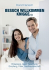Image for Besuch willkommen Knigge 2100 : Einladung, Gast, Geschenk - Empfang, Feier, Gastfreundschaft