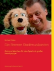 Image for Die Bremer Stadtmusikanten : Grimms Marchen fur das Spiel mit grosser Handpuppe