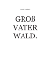 Image for Grossvater Wald.