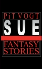 Image for Sue : Fantasy Stories