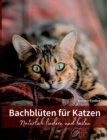 Image for Bachbluten fur Katzen : Naturlich lindern und heilen