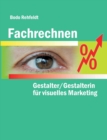Image for Fachrechnen fur Gestalter/Gestalterin fur visuelles Marketing