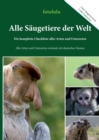 Image for Alle Saugetiere der Welt : Die komplette Checkliste aller Arten und Unterarten