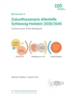 Image for Zukunftsszenario Altenhilfe Schleswig-Holstein 2030/2045 : Auswertung der Online-Beteiligung (ISOE-Text 2017-2)