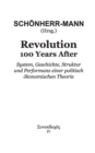 Image for Revolution 100 Years After : System, Geschichte, Struktur und Performanz einer politisch oekonomischen Theorie