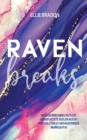 Image for Raven breaks : Ein verbotener Liebesroman