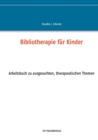 Image for Bibliotherapie fur Kinder : Arbeitsbuch