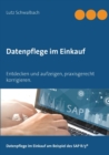 Image for Datenpflege im Einkauf : Entdecken und aufzeigen, praxisgerecht korrigieren am Beispiel SAP R/3