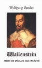 Image for Wallenstein : Macht und Ohnmacht eines Feldherrn