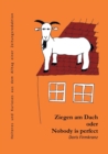 Image for Ziegen am Dach oder nobody is perfect : Heiteres und Kurioses aus dem Alltag einer Zeitungsredaktion