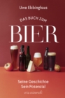 Image for Das Buch zum Bier (eBook) : Seine Geschichte - sein Potenzial: Seine Geschichte - sein Potenzial
