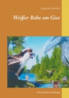 Image for Weisser Rabe am Gise : Schwedische Erzahlung