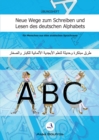 Image for Neue Wege zum Schreiben und Lesen des deutschen Alphabets : fur Menschen aus dem arabischen Sprachraum