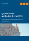 Image for Quantitatives Methoden-Brevier SPSS : Eine problemorientierte Referenz fur Marktforscher