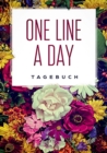 Image for One Line a Day - Das Tagebuch fur deine wichtigsten Gedanken
