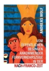 Image for Vom oeffentlichen Besingen ankommender Fernverkehrszuge in der Nach-Franco-Zeit