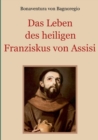 Image for Das Leben des heiligen Franziskus von Assisi