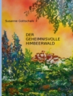 Image for Der geheimnisvolle Himbeerwald