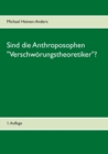 Image for Sind die Anthroposophen &quot;Verschw?rungstheoretiker&quot;? : 1. Auflage