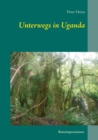 Image for Unterwegs in Uganda : Reiseimpressionen