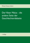 Image for Der Vater Malus - die andere Seite der Geschlechterdebatte : 1. Auflage