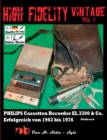 Image for High Fidelity Vintage Teil 1 : PHILIPS Cassetten Recorder EL 3300 &amp; Co. - Erfolgreich von 1963 bis 1976: Chassis eingebaut in NORELCO - WOLLENSAK - PANASONIC - AUTOVOX - MERCURY - TELEFUNKEN und in we