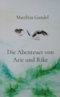 Image for Die Abenteuer von Arie und Rike
