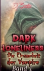 Image for Dark Loneliness : Die Einsamkeit der Vampire