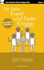 Image for Der kleine Event- und Feste-Knigge 2100 : Dekoration, Feiern, Mottos und das Speisen - und Getr?nkebuffet - Band 9